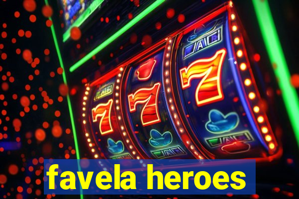 favela heroes